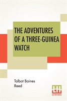 Adventures Of A Three-Guinea Watch