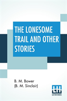 Lonesome Trail And Other Stories