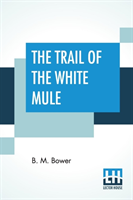 Trail Of The White Mule