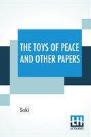 Toys Of Peace And Other Papers