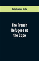 French Refugees at the Cape