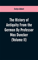 History of Antiquity From the German By Professor Max Duncker (Volume II)