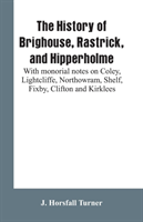 history of Brighouse, Rastrick, and Hipperholme