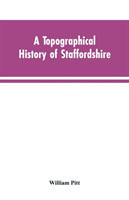 topographical history of Staffordshire