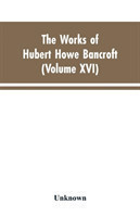 Works of Hubert Howe Bancroft