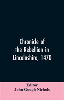 Chronicle of the rebellion in Lincolnshire, 1470