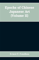 Epochs of Chinese Japanese Art