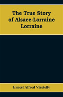 True Story of Alsace-Lorraine - Lorraine