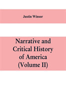 Narrative and critical history of America (Volume II)