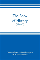 book of history. A history of all nations from the earliest times to the present, with over 8,000 illustrations (Volume X)