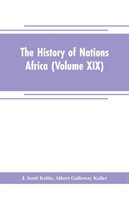 History of Nations Africa (Volume XIX)