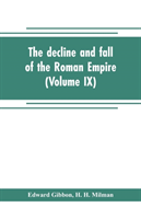 decline and fall of the Roman Empire (Volume IX)