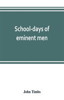 School-days of eminent men