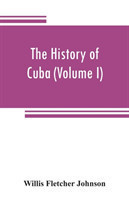 history of Cuba (Volume I)