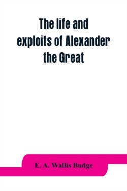 life and exploits of Alexander the Great