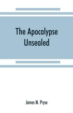 Apocalypse unsealed