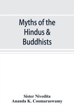 Myths of the Hindus & Buddhists