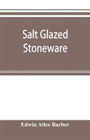 Salt glazed stoneware