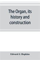 organ, its history and construction