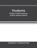 Visvakarma; examples of Indian architecture, sculpture, painting, handicraft