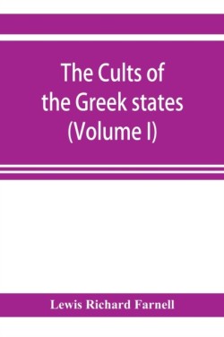 Cults of the Greek states (Volume I)