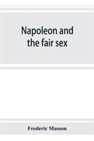 Napoleon and the fair sex