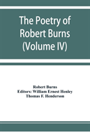 poetry of Robert Burns (Volume IV)