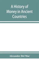history of money in ancient countries from the earliest times to the present