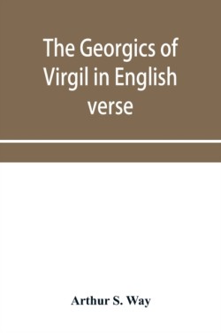 Georgics of Virgil in English verse