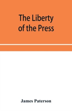 Liberty of the press, speech, and public worship. Being Commentaries on the Liberty of the subject and the Laws of England.