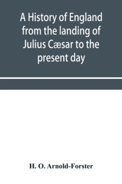 history of England from the landing of Julius Cæsar to the present day