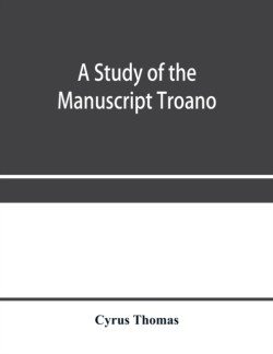 study of the manuscript Troano