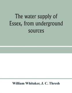 water supply of Essex, from underground sources