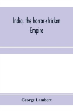 India, the horror-stricken empire