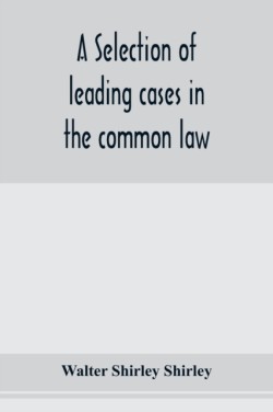 selection of leading cases in the common law