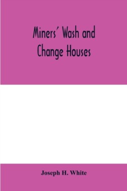 Miners' wash and change houses