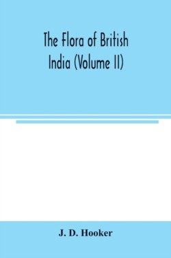 flora of British India (Volume II)