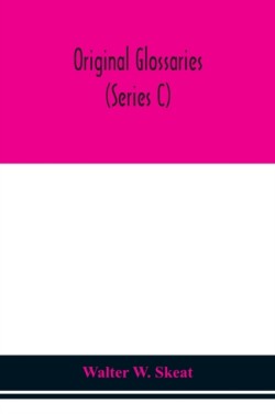 Original glossaries (Series C)