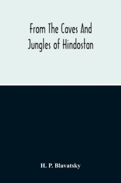 From The Caves And Jungles Of Hindostan