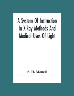 System Of Instruction In X-Ray Methods And Medical Uses Of Light, Hot-Air, Vibration And High-Frequency Currents