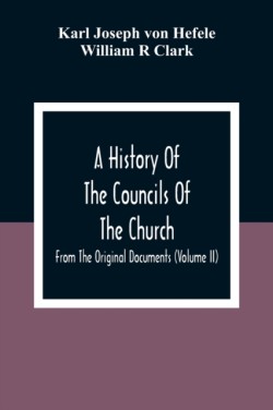 History Of The Councils Of The Church