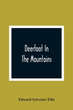 Deerfoot In The Mountains