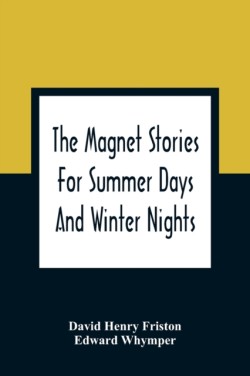 Magnet Stories For Summer Days And Winter Nights