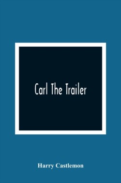 Carl The Trailer