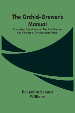 Orchid-Grower'S Manual