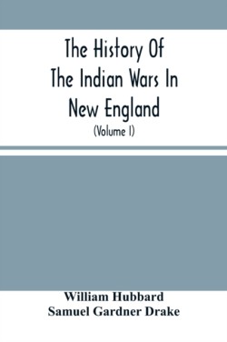 History Of The Indian Wars In New England