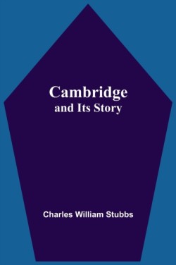 Cambridge And Its Story