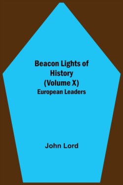 Beacon Lights of History (Volume X)