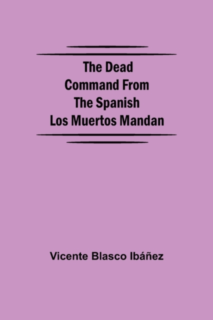Dead Command From the Spanish Los Muertos Mandan