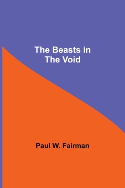 Beasts in the Void